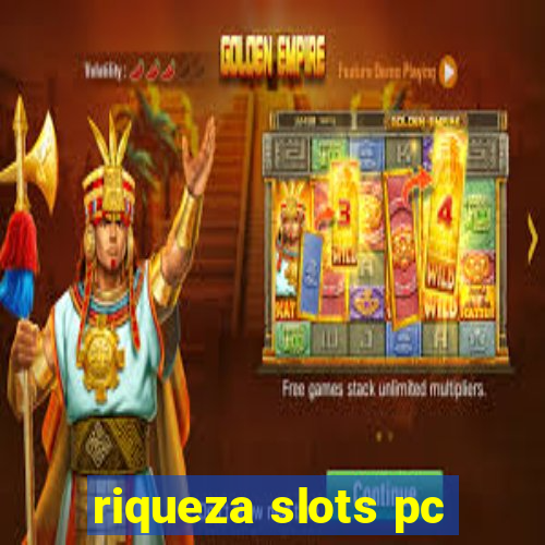 riqueza slots pc